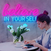 Believe in Yourself Neon Sign